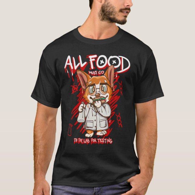 Camiseta Toda A Comida Deve Ir Ao Laboratório Para Testar O (Frente)