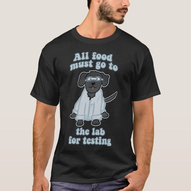 Camiseta Toda A Comida Deve Ir Ao Laboratório Para Testar O (Frente)