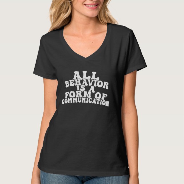 Camiseta Toda a Comportamento É Uma Forma De Terapia de Com (Frente)