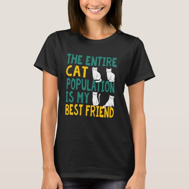Camiseta Toda A População De Gatos É Minha Melhor Amiga Eng (Frente)
