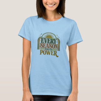 Camiseta Toda Estação Tem Seu Poder Citação Retro | Mulhere