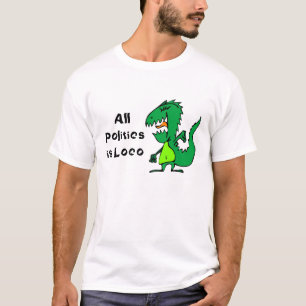 Camiseta Toda Política é Louca