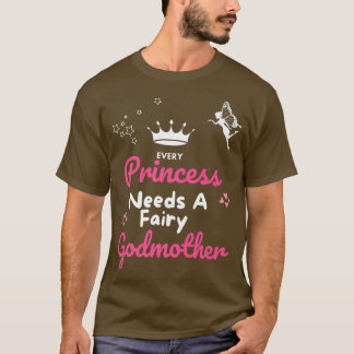 Camiseta Toda Princesa precisa de uma madrinha Fairy Godmma