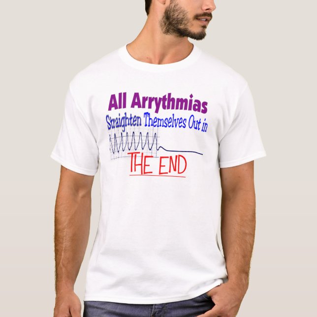 Camiseta Todas as arritmias se endireitam TERMINAM para (Frente)