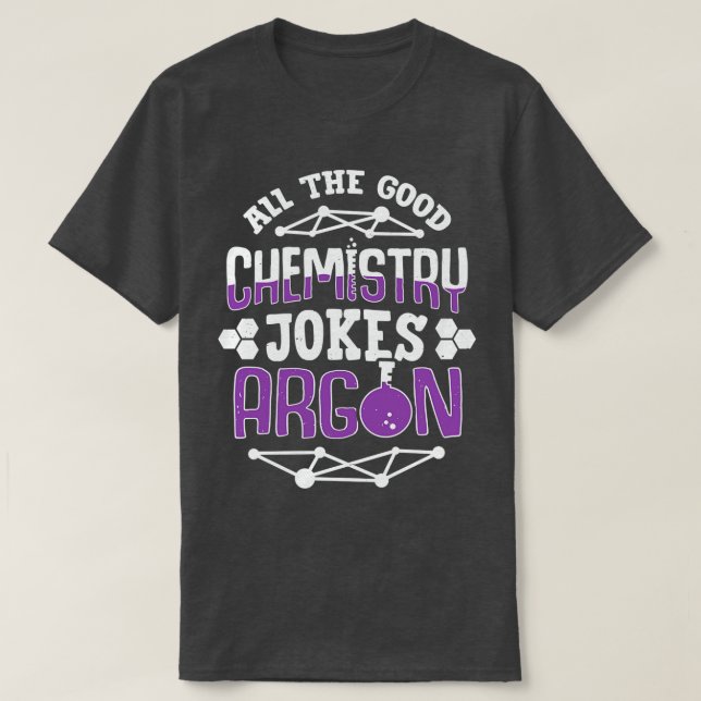 Camiseta Todas As Boas Piadas De Química Argon, Química, Of (Frente do Design)