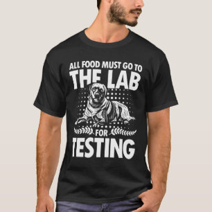 Camiseta Todas as Comidas devem ir ao laboratório para test