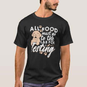 Camiseta Todas As Comidas Devem Ir Ao Laboratório Para Test