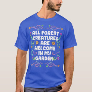 Camiseta Todas As Criaturas Florestais São Bem-Vidas Na Min