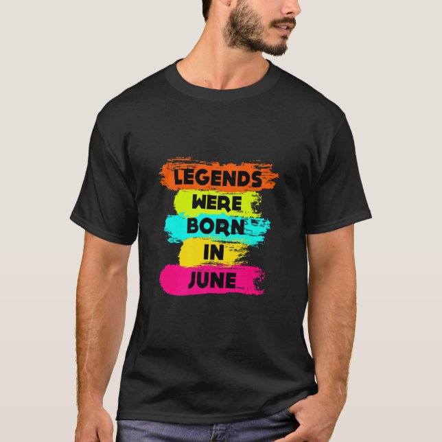 Camiseta Todas As Legendas Eram Nascer No Gráfico De Junho, (Frente)