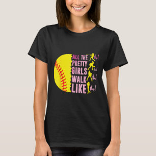 Camiseta Todas As Meninas Bonito Andam Como Engraçadas Com