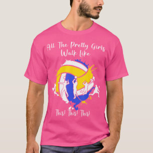 Camiseta Todas As Meninas Bonito Andam Como Este Voleibol