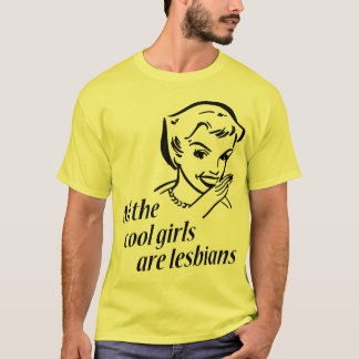 Camiseta Todas as meninas legal são lésbica