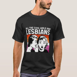 Camiseta Todas As Meninas Legal São Lésbicas