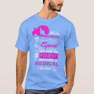 Camiseta Todas as mulheres são criadas iguais, mas apenas a