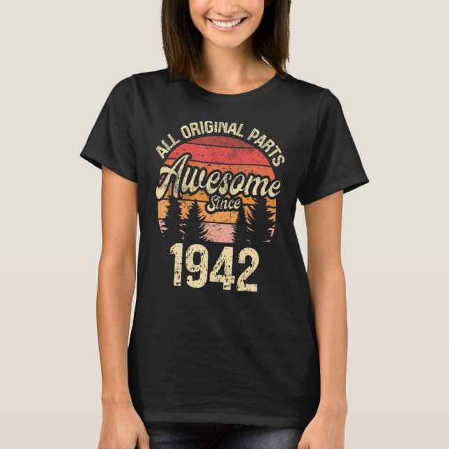 Camiseta Todas As Peças Originais Incríveis Desde 1942 Birt (Frente)