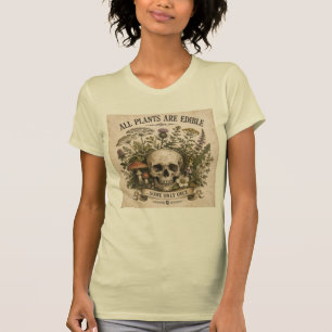 CAMISETA TODAS AS PLANTAS SÃO COMESTÍVEIS, ALGUMAS APENAS U