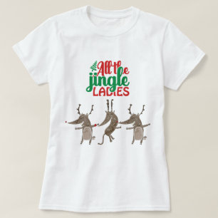 Camiseta Todas As Senhoras Jingle Reindeer Engraçadas Natal