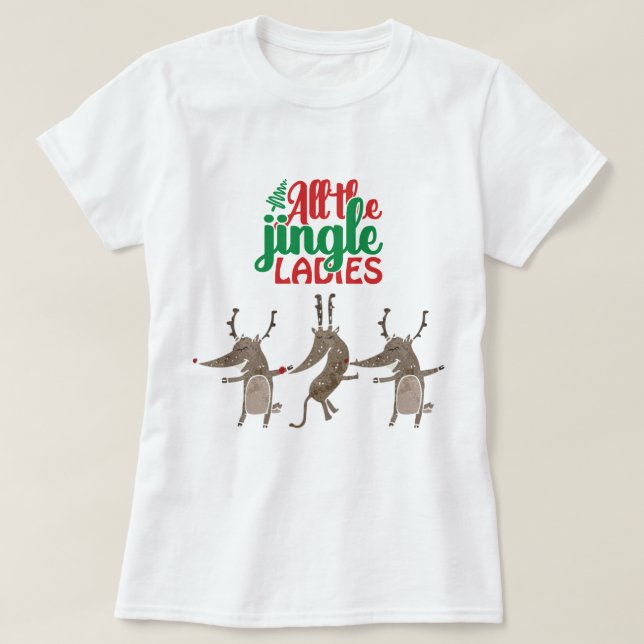 Camiseta Todas As Senhoras Jingle Reindeer Engraçadas Natal (Frente do Design)