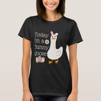 Camiseta Today I'm A Bunny Goose Cute Silly Goose Easter Da