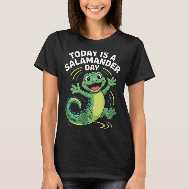 Camiseta Today Is A Salamander Day Funny Cute Cartoon Herpe (Frente)