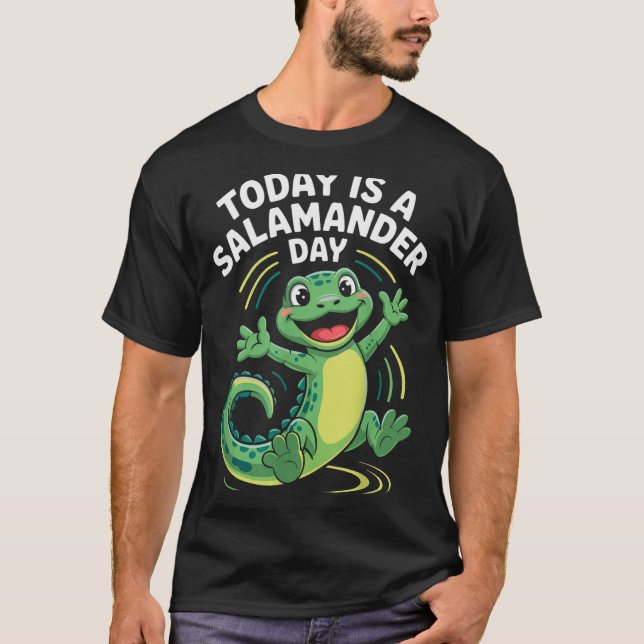 Camiseta Today Is A Salamander Day Funny Cute Cartoon Herpe (Frente)
