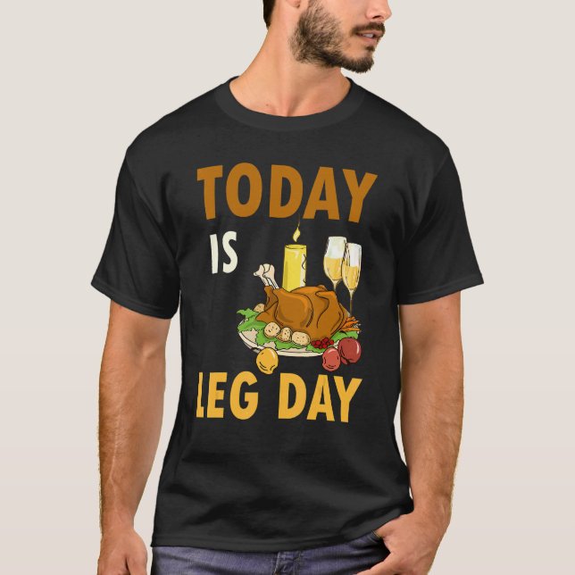 Camiseta Today Is Leg Day Turkey Thanksgiving Day Pilgrim B (Frente)