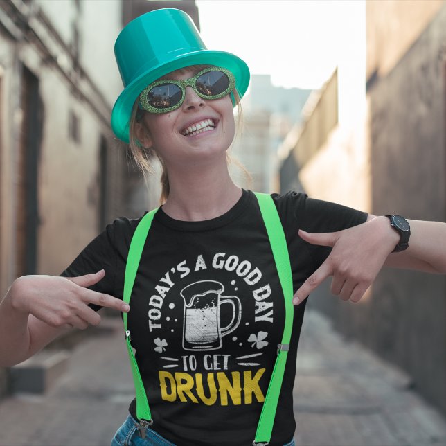 Camiseta Today's a Good Day To Get Drunk Funny St Patrick's (Criador carregado)