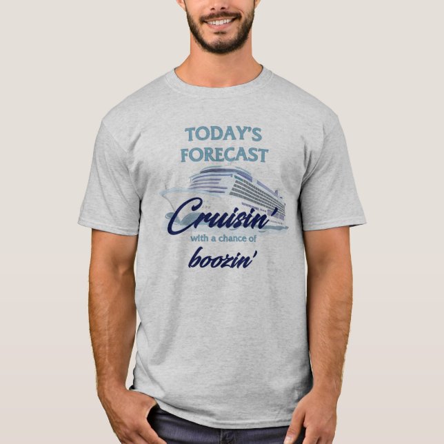 Camiseta Today's Forecast: Cruisin' & Boozin' (Frente)