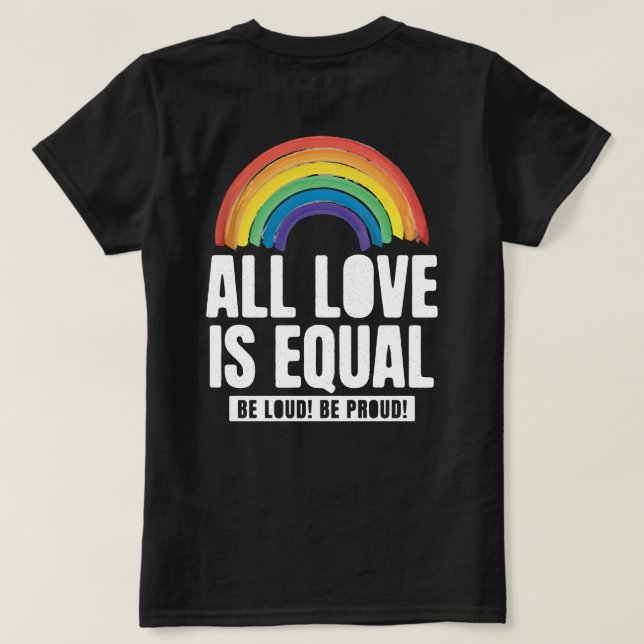 Camiseta Todo Amor é Orgulho Igual LGBT Direitos Iguais Arc (Verso do Design)