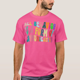 Camiseta Todo Comportamento É Uma Forma De Aceitação De Com