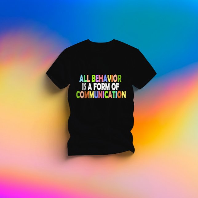 Camiseta Todo Comportamento É Uma Forma De Comunicação (Criador carregado)