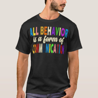 Camiseta Todo Comportamento É Uma Forma De Comunicação