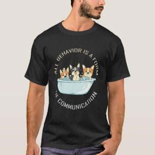 Camiseta Todo Comportamento É Uma Forma De Comunicação Auti