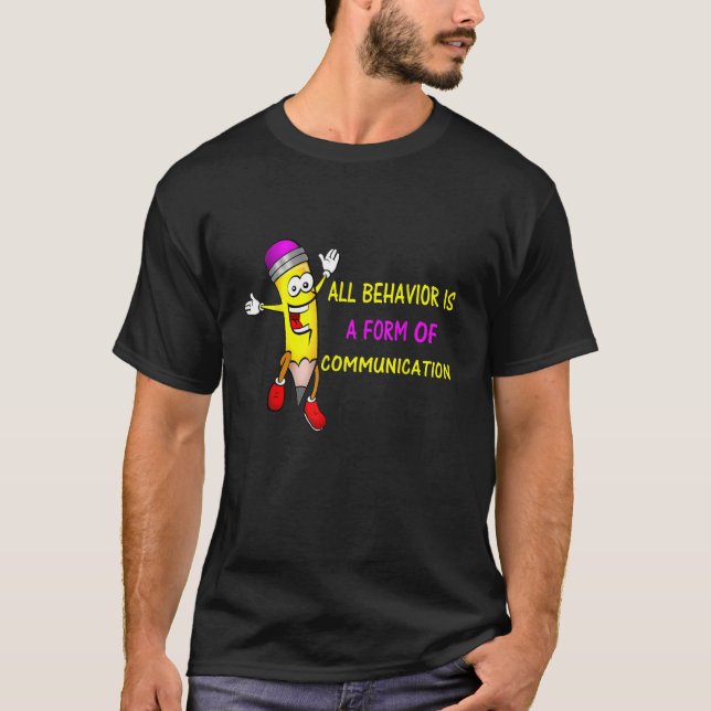 Camiseta Todo Comportamento É Uma Forma De Comunicação Auti (Frente)