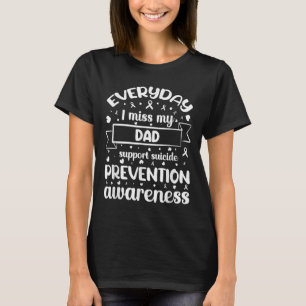 Camiseta Todo dia sinto falta do meu Pai de apoio à prevenç