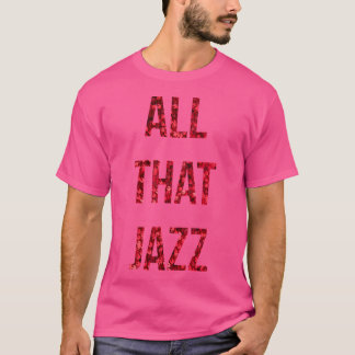 Camiseta Todo Esse Jazz