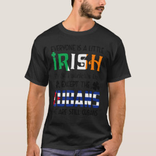 Camiseta Todo Mundo É Um Pouco Irlandês Em Cuba Dia de São 