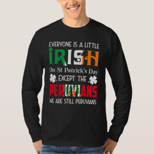 Camiseta Todo Mundo É Um Pouco Irlandês No Peru Dia de São