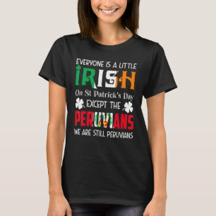 Camiseta Todo Mundo É Um Pouco Irlandês No Peru Dia de São 