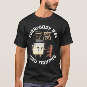 Camiseta Todo Mundo Estava Lutando Por Um Vegan E Tofu F