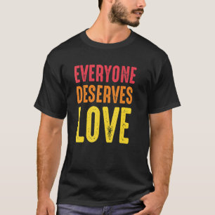 Camiseta Todo Mundo Merece Amor Humanidade Tipo Direitos Hu