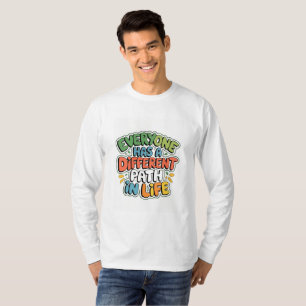 Camiseta "Todo mundo tem um caminho diferente na vida" - Ab