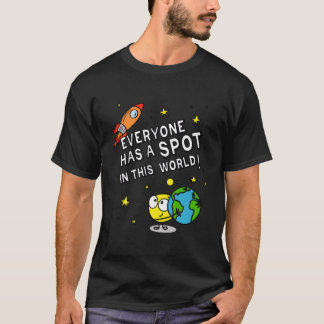 Camiseta Todo Mundo Tem Um Lugar Neste Mundo