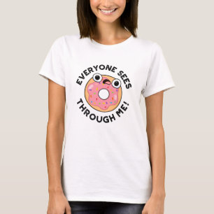 Camiseta Todo Mundo Vê Por Mim Rosquinha Engraçada