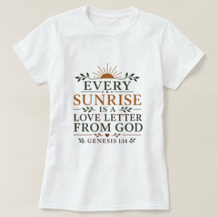 Camiseta Todo Nascer do Sol É Uma Carta de Amor de Deus Cri