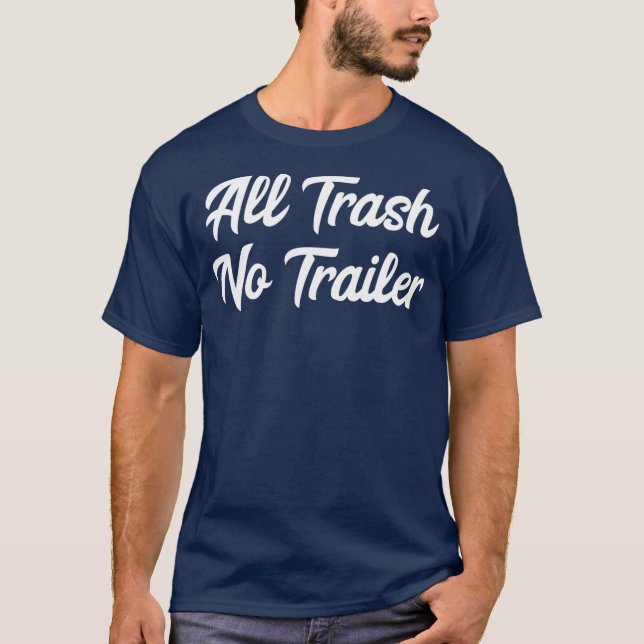 Camiseta Todo o lixo sem reboque Estados do Sul (Frente)