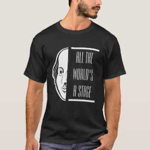 Camiseta Todo o Mundo é um Palco Citação de Shakespeare Tes
