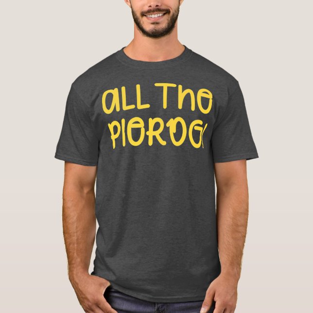 Camiseta Todo O Orgulho Polonês Pierogi Funny Pierogies (Frente)