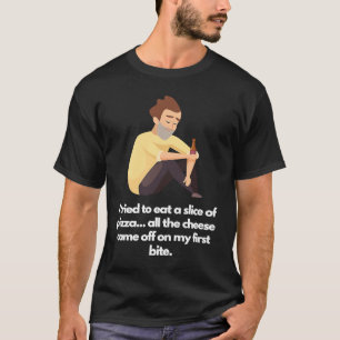 Camiseta Todo o queijo saiu na minha primeira mordida