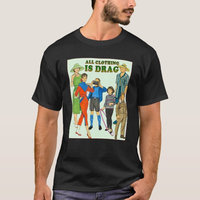 Camiseta Todo o vestuário é Drag 1950s Vintage (Frente)